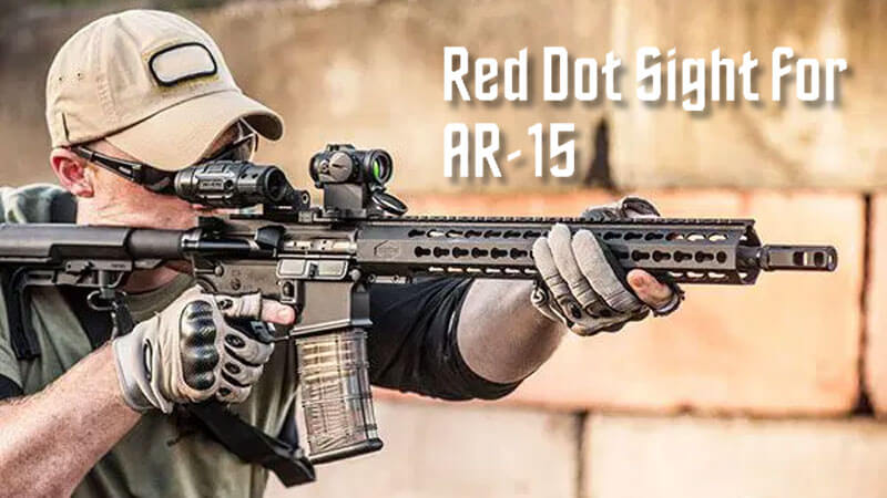 How to Pick the Perfect Red Dot Sight for Your AR-15 Rifle