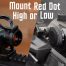 Mount Your Red-dot sight high or low