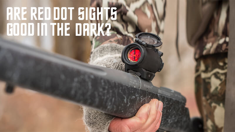 Low-Light Performance: Are Red Dot Sights Good in the Dark?
